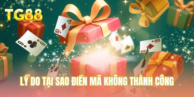 Lý do tại sao điền mã không thành công