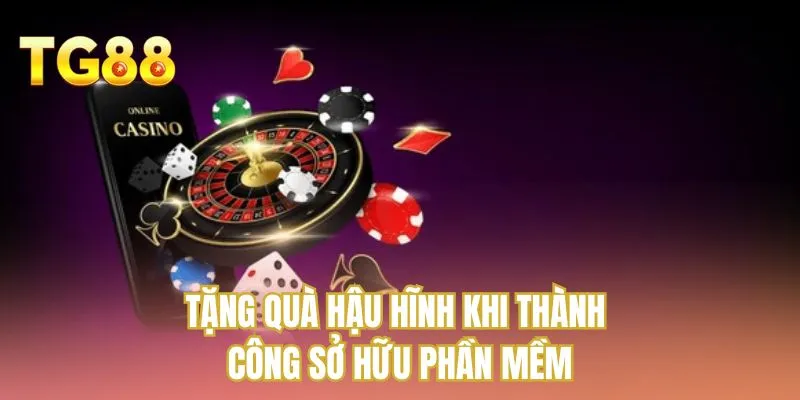 Tặng quà hậu hĩnh khi thành công sở hữu phần mềm